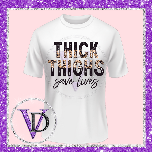 Thick Thighs Save Lives T-Shirt